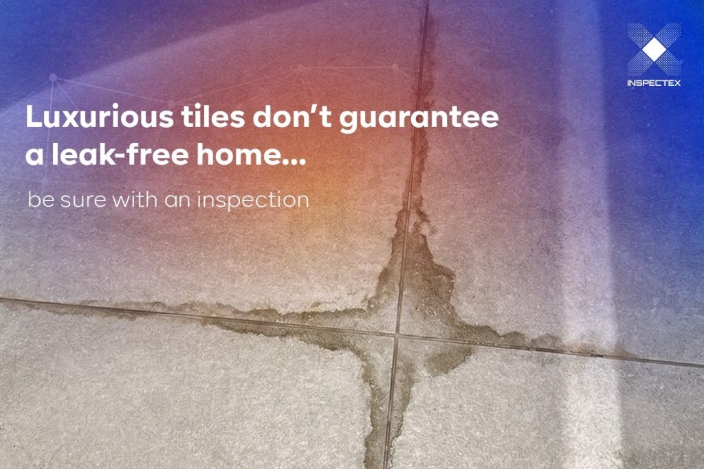 Apartment inspection | Luxurious tiles don’t guarantee a leak-free home… be sure with an inspection. 