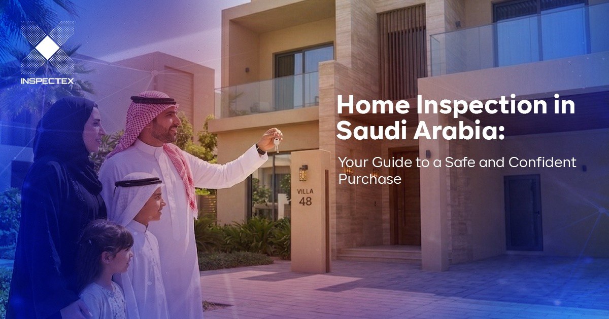 Home Inspection Before Buying in Saudi Arabia: Your Guide to a Safe and Confident Purchase Decision